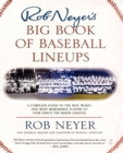Image for Rob Neyer&#39;s Big Book of Baseball Lineups