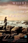 Image for Where the Light Remains : A Novel