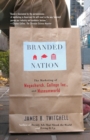 Image for Branded nation  : the marketing of Megachurch, College Inc. and Museumworld