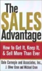Image for The sales advantage  : how to get it, keep it, and sell more than ever
