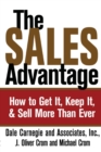 Image for The Sales Advantage : How to Get It, Keep It, and Sell More Than Ever