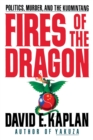 Image for Fires of the Dragon : Politics, Murder, and the Kuomintang