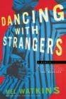 Image for Dancing with Strangers : A Memoir