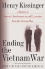 Image for Ending the Vietnam War: A History of America&#39;s Involvement in and Extrication from the Vietnam War