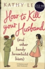 Image for How to kill your husband  : (and other handy household hints)