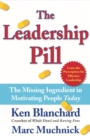 Image for The Leadership Pill : The Missing Ingredient in Motivating People Today