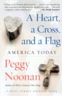 Image for A Heart, a Cross, and a Flag : America Today