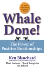 Image for Whale Done!: The Power of Positive Relationships