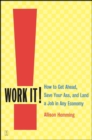 Image for Work It!: How to Get Ahead, Save Your Ass and Get a Job in Any Economy