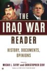 Image for Iraq War Reader: History, Documents, Opinions
