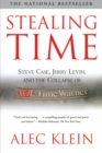 Image for Stealing time  : Steve Case, Jerry Levin, and the collapse of AOL Time Warner