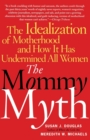 Image for The Mommy Myth
