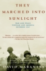 Image for They Marched Into Sunlight : War and Peace Vietnam and America October 1967