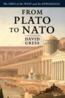 Image for From Plato to NATO : The Idea of the West and Its Opponents