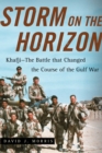 Image for Storm on the horizon: Khafji - the battle that changed the course of the Gulf War