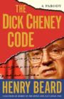 Image for The Dick Cheney Code