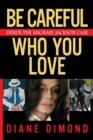 Image for Be Careful Who You Love