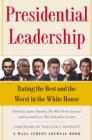 Image for Presidential leadership: rating the best and the worst in the White House
