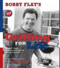 Image for Bobby Flay&#39;s Grilling For Life : Bobby Flay&#39;s Grilling For Life
