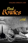 Image for Paul Bowles: A Life