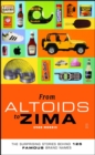 Image for From Altoids to Zima: The Surprising Stories Behind 125 Famous Brand Names
