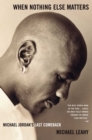 Image for When Nothing Else Matters: Michael Jordan&#39;s Last Comeback