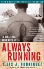 Image for Always Running : La Vida Loca: Gang Days in L.A.