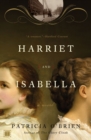 Image for Harriet and Isabella : A Novel