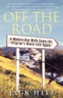 Image for Off the Road: A Modern-Day Walk Down the Pilgrim&#39;s Route into Spain