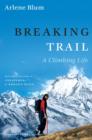 Image for Breaking trail: a climbing life