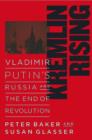 Image for Kremlin rising: Vladimir Putin&#39;s Russia and the end of revolution