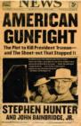 Image for American Gunfight: The Plot to Kill Harry Truman