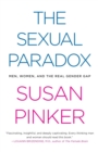 Image for The Sexual Paradox : Men, Women and the Real Gender Gap