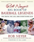 Image for Rob Neyer&#39;s Big Book of Baseball Legends
