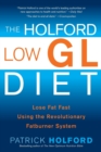 Image for The Holford Low GL Diet : Lose Fat Fast Using the Revolutionary Fatburner System