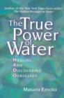 Image for The True Power Of Water