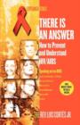 Image for There Is an Answer : How to Prevent and Understand HIV/AIDS