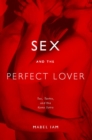 Image for Sex and the Perfect Lover