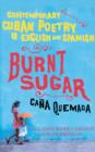 Image for Burnt Sugar Cana Quemada: Contemporary Cuban Poetry in English and Spanish