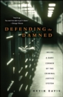 Image for Defending The Damned : Inside A Dark Corner Of The Criminal Justice System