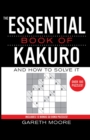 Image for The Essential Book of Kakuro : And How to Solve It