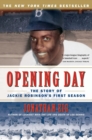 Image for Opening Day : The Story of Jackie Robinson&#39;s First Season