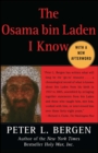 Image for The Osama bin Laden I know: an oral history of al Qaeda&#39;s leader