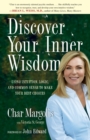 Image for Discover Your Inner Wisdom : Using Intuition, Logic, and Common Sense to Make Your Best Choices