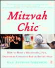 Image for MitzvahChic: How to Host a Meaningful, Fun, Drop-Dead Gorgeous Bar or Bat Mitzvah