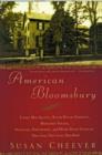 Image for American Bloomsbury: Louisa May Alcott, Ralph Waldo Emerson, Margaret Fuller, Nathaniel Hawthorne, and Henry David Thoreau: Their Lives, Their Loves, Their Work