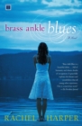 Image for Brass Ankle Blues: A Novel