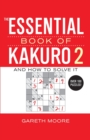 Image for The Essential Book of Kakuro 2 : And How to Solve It