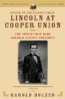 Image for Lincoln at Cooper Union : The Speech That Made Abraham Lincoln President