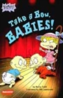 Image for Take a bow, babies! : Take a Bow, Babies!